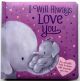 Baby book - I Will Always Love You
Padded Book, 8
