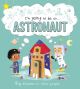 I'm going to be a ASTRONAUT book - Hard cover