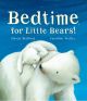 Bedtime for Little Bears Padded Book - Padded Book