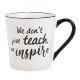 Ceramic Mug - We don't teach