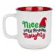 Ceramic Mug - Nice until proven Naughty 4