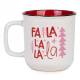 Ceramic Mug - Fa La La La La 4