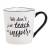775093415214 - Ceramic Mug - We don't teach, we inspire 3.5"